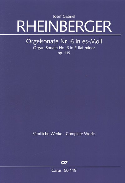 J. Rheinberger: Orgelsonate Nr. 6 in es-Moll op. 119, Org