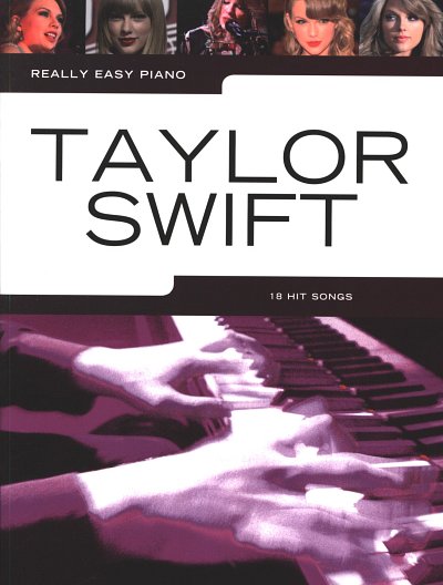 T. Swift: Really Easy Piano: Taylor Swift, Klav (Sb)