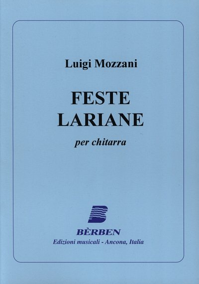 L. Mozzani: Feste Lariane, Git (Part.)