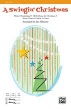 J. Jay Althouse: A Swingin' Christmas 2-Part