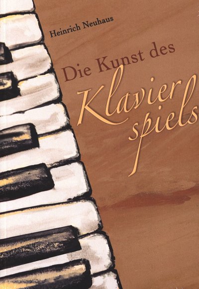 H. Neuhaus: Die Kunst des Klavierspiels, Klav (Bch)