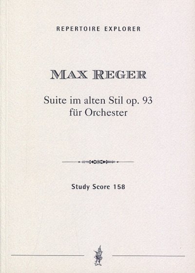 M. Reger: Suite im alten Stil op. 93, Sinfo (Stp)
