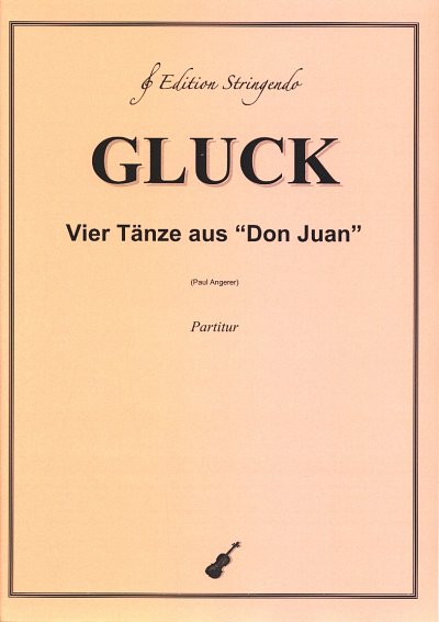 C.W. Gluck: 4 Taenze aus Don Juan, 4Str (OStsatz)