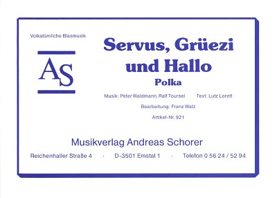 P. Waldmann: Servus, Grüezi und Hallo, Blaso (Dir+St)