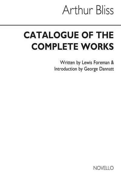 A. Bliss: Catalogue Of The Complete Works (Bu)