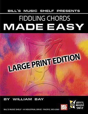 W. Bay: Fiddling Chords Made Easy, Large Print Edition (Bu)