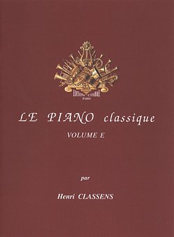 H. Classens: Le Piano classique Vol.E Vieux maîtres an, Klav