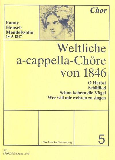 F. Hensel: Weltliche A Cappella Choere 5 Von 1846