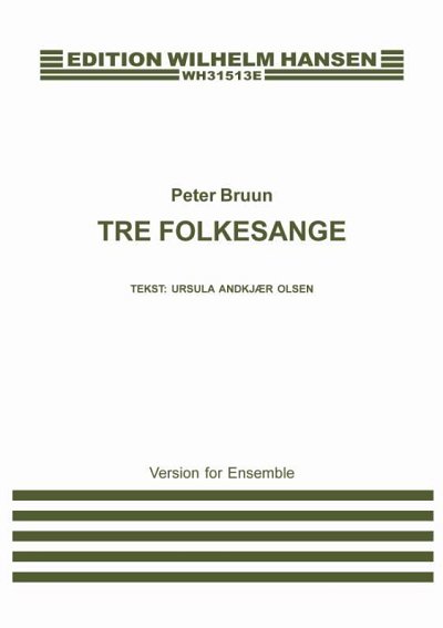 P. Bruun: Tre Folkesange (Part.)