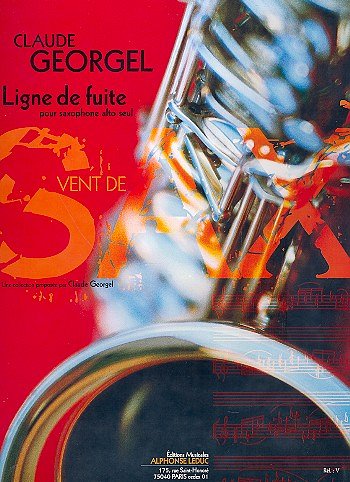 Claude Georgel: Georgel Claude Ligne De Fuite Alto Saxophone Book