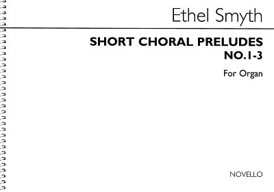 E.M. Smyth: Short Choral Preludes (1-3)