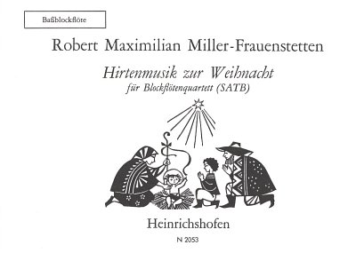 R.M. Miller-Frauenst: Hirtenmusik zur Weihnacht, 4Blf (Bblf)