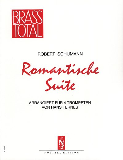 R. Schumann: Romantische Suite für 4 Trompeten