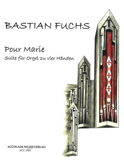 B. Fuchs: Pour Marie, Org4Hd (Sppa)