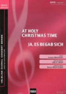 L. Maierhofer: At Holy Christmas Time - Ja Es Begab Sich Cho