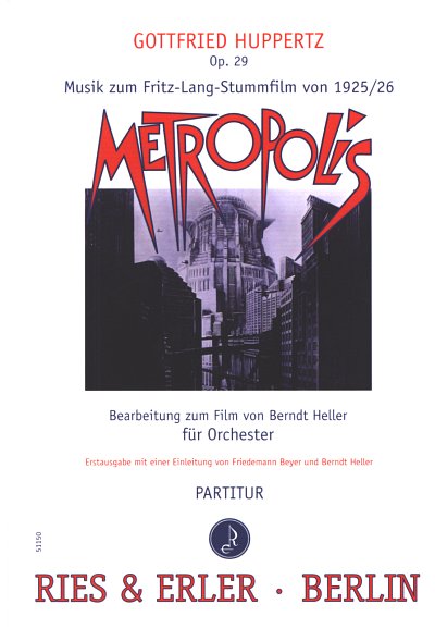 Huppertz Gottfried: Metropolis - Musik Zum Stummfilm Von Fri