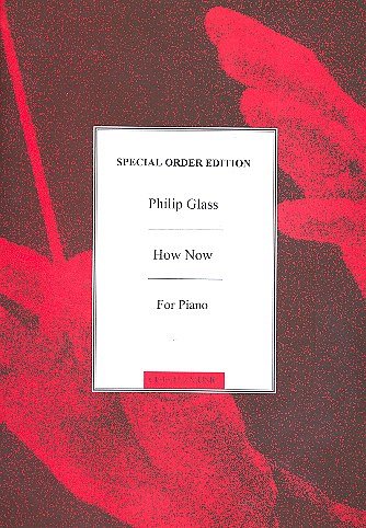 P. Glass: How Now For Piano, Klav (EA)