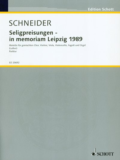 E. Schneider: Seligpreisungen - in memoriam Leipzig  (Part.)