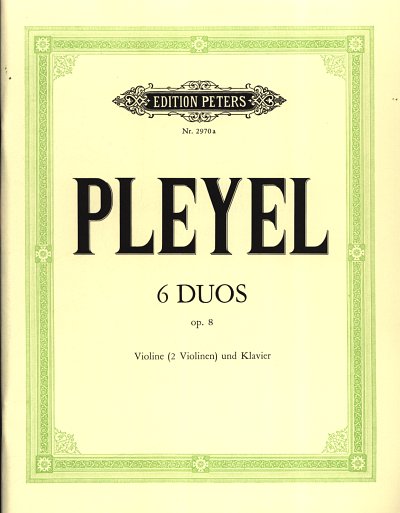 I.J. Pleyel: 6 Kleine Duos op. 8, 2VlKlav