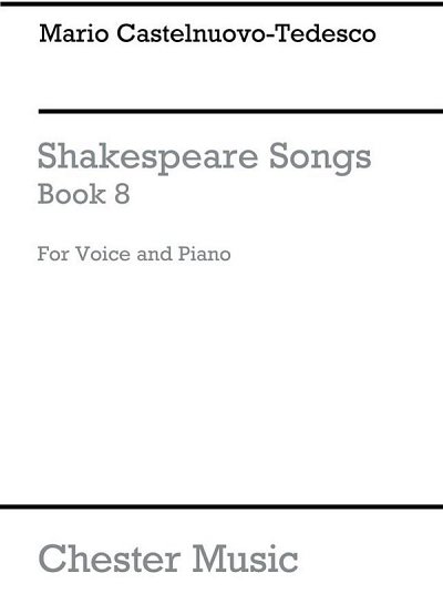 M. Castelnuovo-Tedesco: Shakespeare Songs Book 8