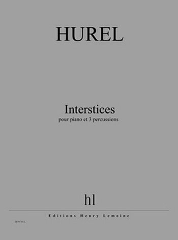 P. Hurel: Interstices (Pa+St)