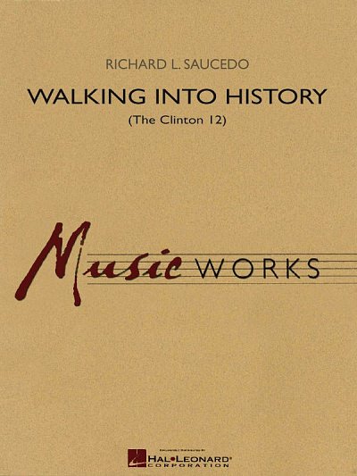 R. Saucedo: Walking into History (The Clinton, Blaso (Pa+St)