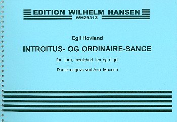 E. Hovland: Introitus- og Ordinariesange, Org