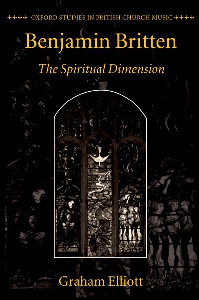 Benjamin Britten The Spiritual Dimension (Bu)
