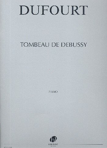 H. Dufourt: Tombeau De Debussy, Klav