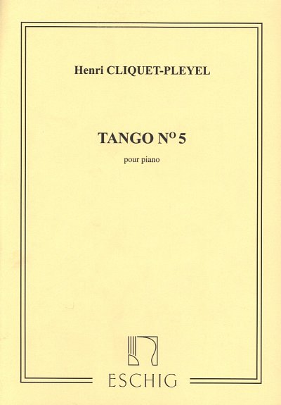 H. Cliquet-Pleyel: Tango Nr. 5, Klav