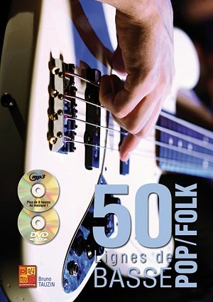 B. Tauzin: 50 lignes de basse pop/folk, E-Bass (+CD+DVD)