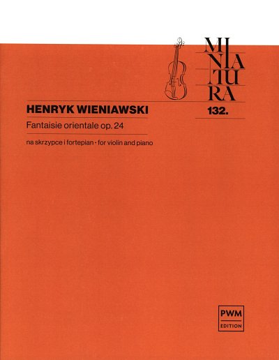 H. Wieniawski: Fantasie Orientale Op 24 F, VlKlav (KlavpaSt)