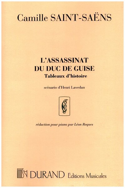 C. Saint-Saëns: Assassinat Duc Guise, Klav