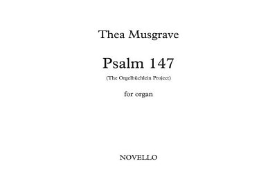 T: Musgrave: Psalm 147 - The Orgelbiichlein Project, Org