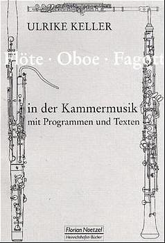 U. Keller: Flöte - Oboe - Fagott in der Kammermusik (Bu)