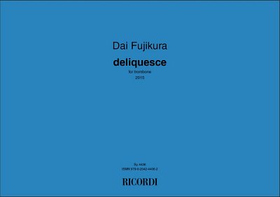D. Fujikura: Deliquesce, Pos (Part.)