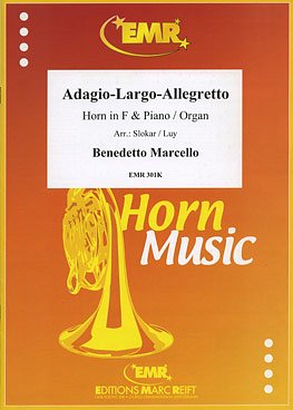 DL: B. Marcello: Adagio-Largo-Allegretto, HrnOrg/Klav