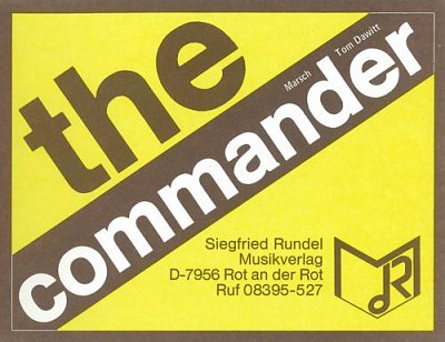 Tom Dawitt: The Commander