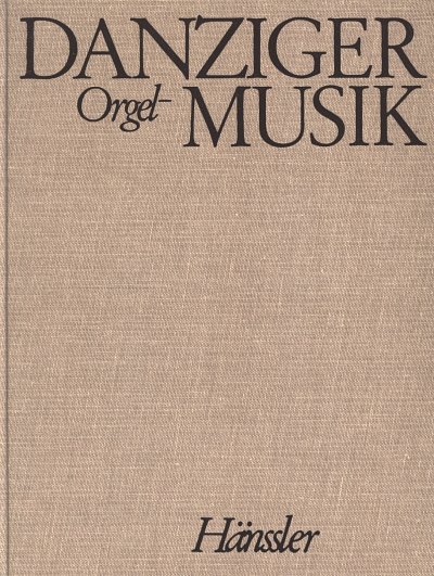 F. Kessler: Danziger Orgelmusik, Org
