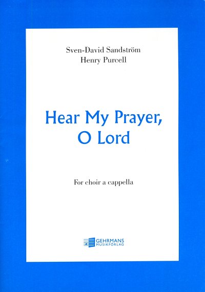 H. Purcell: Hear My Prayer O Lord, GCh4 (Chpa)