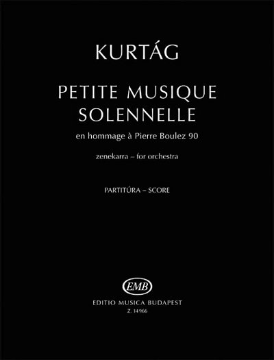 G. Kurtág: Petite musique solennelle, Sinfo (Part.)