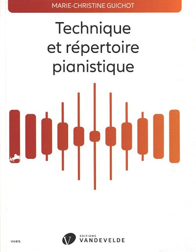 M.C. Guichot: Technique et répertoire pianistique, Klav