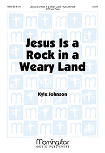 Jesus Is a Rock in a Weary Land, GchKlav (Part.)