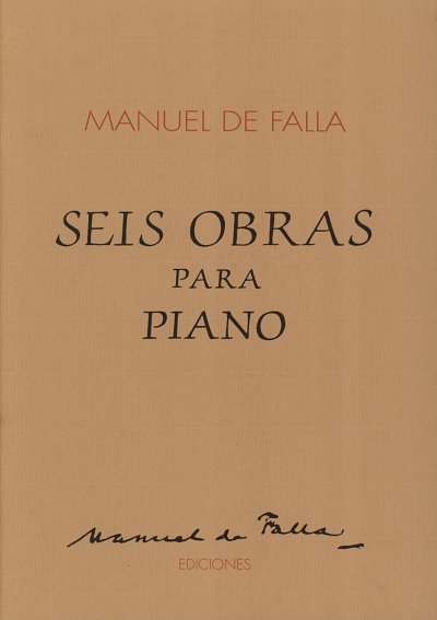 M. de Falla: 6 Obras para Piano, Klav