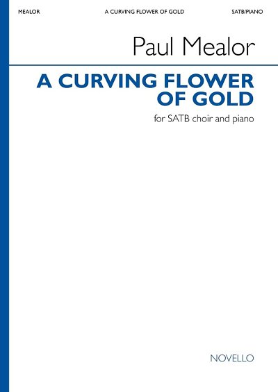 P. Mealor: A Curving Flower of Gold