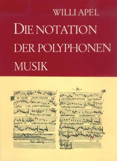 Apel Willi: Notation Der Polyphonen Musik