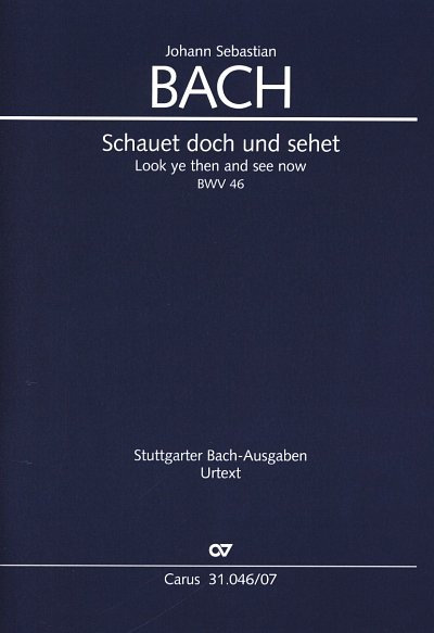 J.S. Bach: Schauet doch und sehet BWV 46, 3GesGchOrch (Stp)