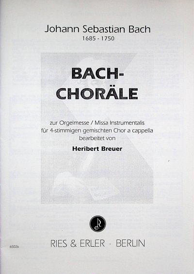 J.S. Bach: Bach-Choräle zur Orgelmesse, GCh4 (Chpa)