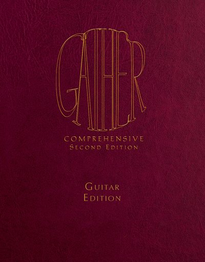 Gather Comprehensive 2nd Ed.-Guitar, Spiral Ed., Git