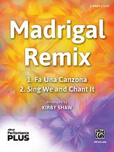 DL: K. Shaw: Madrigal Remix 2-Part